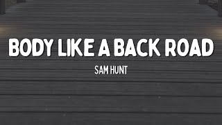 Download lagu Body Like A Back Road - Sam Hunt (Lyrics) | Country Hits mp3