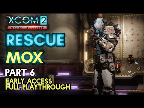 RESCUE MOX! [#6] XCOM 2: War of the Chosen with HybridPanda