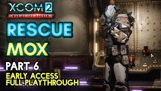 RESCUE MOX! [#6] XCOM 2: War of the Chosen with HybridPanda