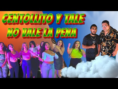 Centollito y Tale: No Vale La Pena