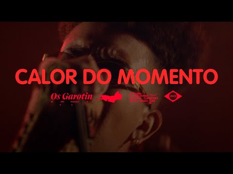 Calor do Momento - Os Garotin (Clipe Oficial)