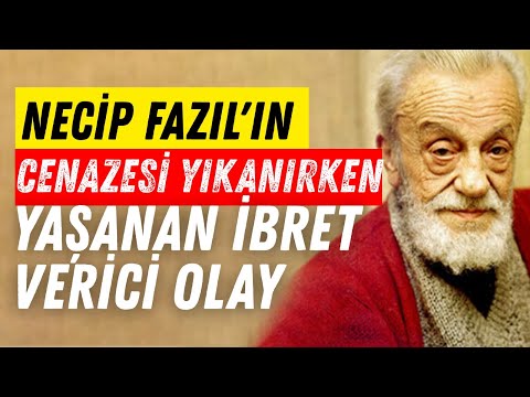Necip Fazıl Kısakürek'in Cenazesini Yıkayan İmamı Etkileyen İbretlik Olay