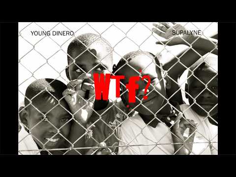 Young Dinero, SUPALYNE - WTF? (Explicit)
