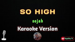 Sojah - so high (karaoke version) 🎶🎵