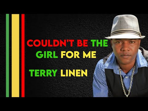 Couldn't be the girl for me - Terry Linen (Your cheating on me reggae lyrics)