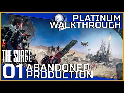 The Surge Full Platinum Walkthrough - 01 - Abandoned Production