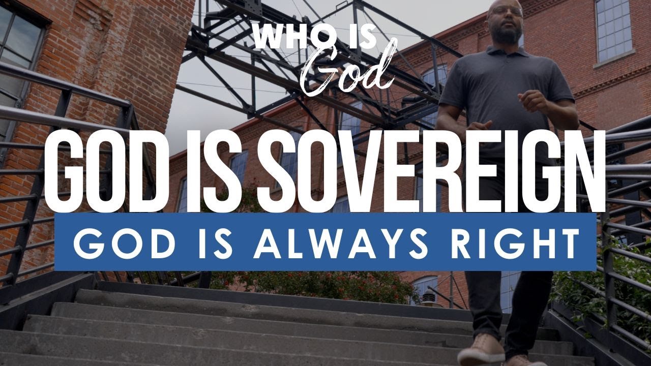 Who Is God? Lesson 20: God is Always Right