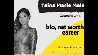 Taina Marie Melendez: The reason behind singer Ozuna’s success |Hollywood Stories
