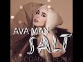 Ava Max - Salt [Eurodance Bootleg]