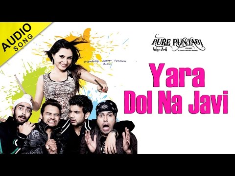 Yara Dol Na Javi | Full Audio Song | Pure Punjabi | Karan Kundra, Manjot Singh | Punjabi Song