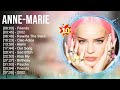A N N E M A R I E Greatest Hits 2023 Top 100 Artists To Listen