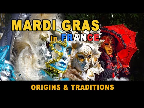 Mardi-Gras in France: Traditions & Celebrations