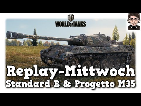 WoT - Standard B & Progetto M35 - Hohe Anfordnungen - World of Tanks
