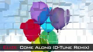Elize - Come Along (D-Tune Remix)