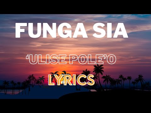 'Ulise Pole'o - Funga Sia (Matangi Ne Angi) [LYRICS] | Tongan Song