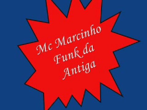 Mc Marcinho - Funk da Antiga