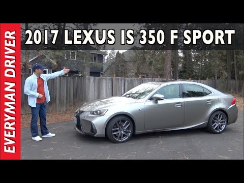Here's the 2017 Lexus IS 350 F Sport Review on Everyman Driver