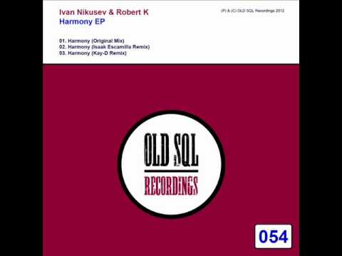 Ivan Nikusev & Robert K - Harmony (Original Mix)