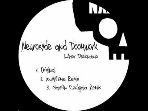 Neuroxyde And Doomwork - L'amor Discontinuo (Original Mix)