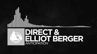 [Chillout] - Direct & Elliot Berger - Anticipation