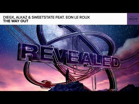 Diegx, Alkaz & SweetState feat. Eon Le Roux - The Way Out [FREE DOWNLOAD]