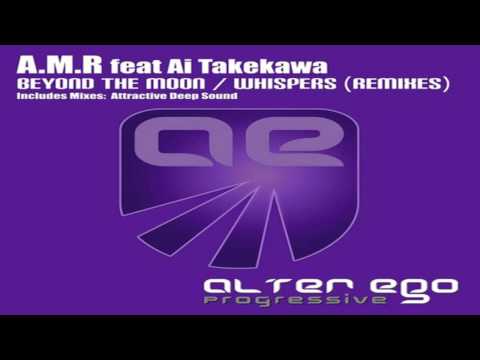 A. M. R. Feat. Ai Takekawa - Beyond The Moon (Attractive Deep Sound Remix)