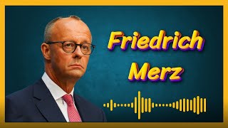 How to pronounce Friedrich Merz
