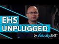 EHS Unplugged by VelocityEHS