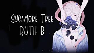 Nightcore → Sycamore Tree ♪ (RUTH B) LYRICS ✔︎