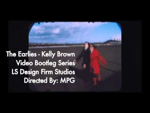 Kelly Brown - The Earlies Video [HD]