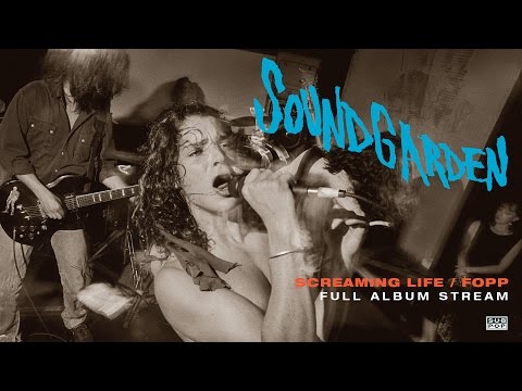 Soundgarden - Screaming Life/Fopp [FULL ALBUM STREAM]