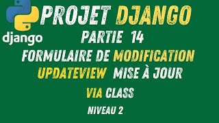 14- Projet Django | Comment Modifier les Données en Django(Update - mise à jour )Partie 2