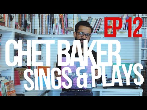 discos canções histórias - ep 12 - CHET BAKER, chet baker sings & play
