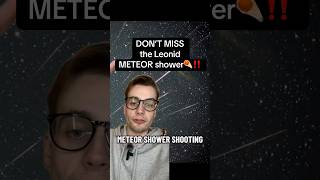 DON’T MISS the Leonid METEOR shower☄️‼️