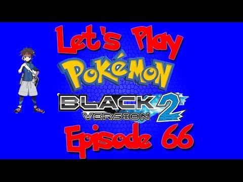 Pokemon Black and White 2 - Episode 66 - Victory Road Part 1