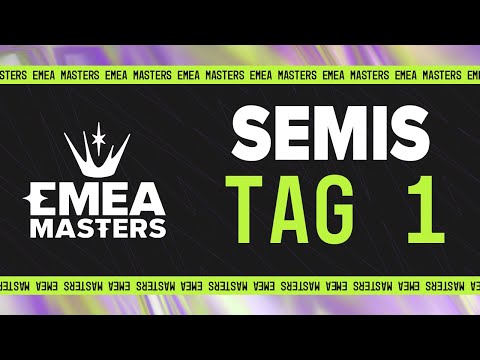 EMEA Masters Spring 2023 - Halbfinale, Tag 1 [GER]