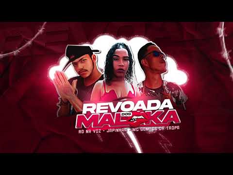 RD NA VOZ, JAPINHAA & MC GÊMEOS DA TROPA - REVOADA DO MALOKA
