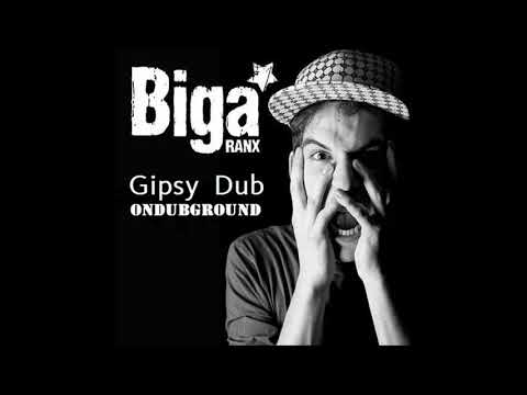Biga*Ranx - Gipsy Dub (Ondubground)