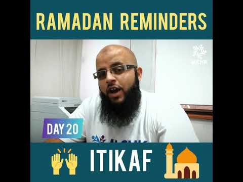 Ramadan Reflections | Day 20 - Itikaf