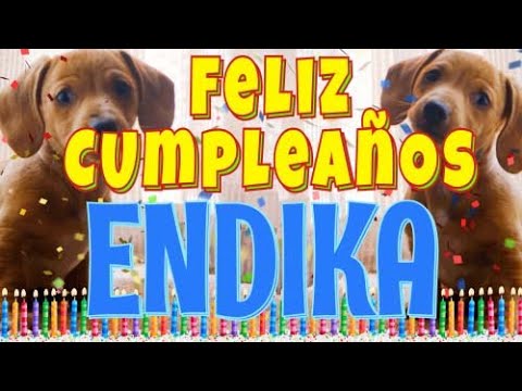 ¡Feliz cumpleaños Endika! (Perros hablando gracioso) ¡Muchas felicidades Endika!