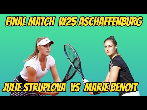 Julie Struplova VS  Marie Benoit W25 Aschaffenburg Championship Match