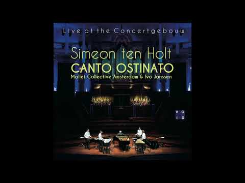 Canto Ostinato LIVE at Concertgebouw Amsterdam by Ivo Janssen & Mallet Collective Amsterdam