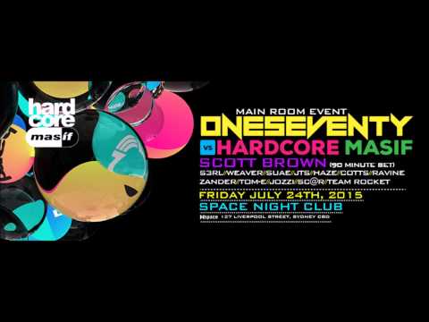 Live Set | Scott Brown @ OneSeventy vs Hardcore Masif, Sydney | 24.07.15.