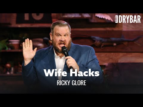 Wife Hacks Are Life Hacks. Ricky Glore
