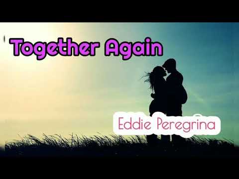 Together Again  - Eddie Peregrina lyrics