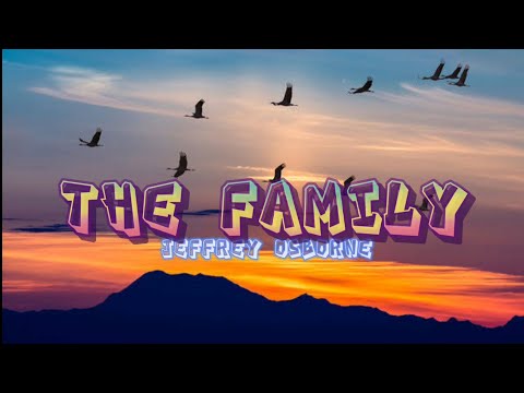 Jeffrey Osborne - The Family (Lyrics)