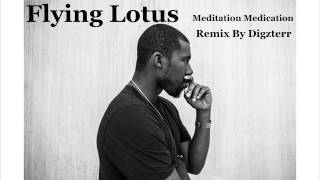 Flying Lotus - Meditation Medication Feat. Krayzie Bone [REMIX] [LONGER VERSION]