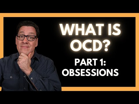What is OCD Part 1: Obsessions