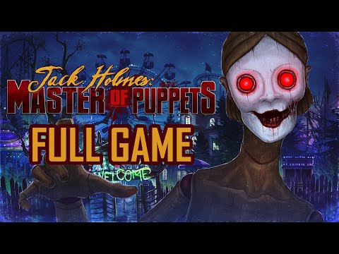 Jack Holmes: Master Of Puppets - Gameplay Walkthrough (FULL GAME)