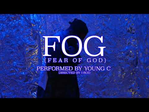 F.O.G (Fear Of God) Performance video - Young C